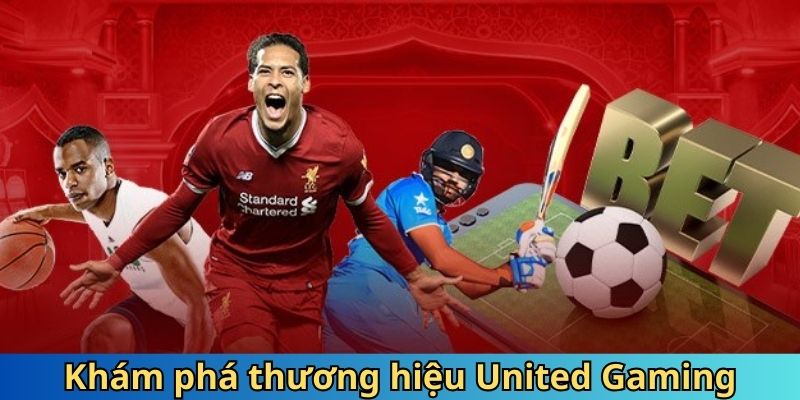 Một vài thông tin về sảnh United Gaming